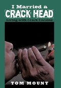Cover: I Married a Crack Head - AuthorHouse