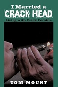 Cover: I Married a Crack Head - AuthorHouse
