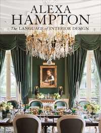 Abbildung von: Alexa Hampton: The Language of Interior Design - Clarkson Potter