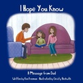 Cover: I Hope You Know - AuthorHouse