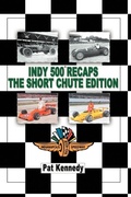 Cover: Indy 500 Recaps The Short Chute Edition - AuthorHouse