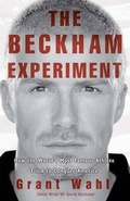 Cover: The Beckham Experiment - Crown Publishing Group, Division of Random House Inc