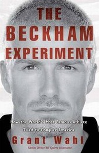 Enlarge image Cover: The Beckham Experiment - Crown Publishing Group, Division of Random House Inc