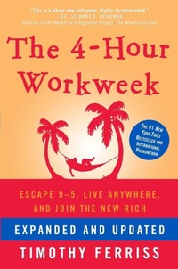 Abbildung von: The 4-Hour Workweek, Expanded and Updated - Crown Publishing Group, Division of Random House Inc