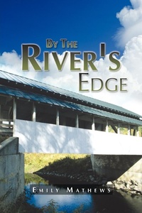 Enlarge image Cover: By The River's Edge - AuthorHouse