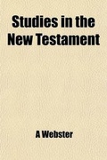 Cover: Studies in the New Testament; Or, Expository Discussions of Numerous Passages of the Sacred Text - General Books