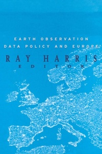 Enlarge image Cover: Earth Observation Data Policy and Europe - A A Balkema Publishers