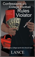 Cover: Confessions of a College Football Rules Violator - AuthorHouse