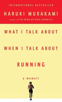Abbildung von: What I Talk About When I Talk About Running - Vintage;Vintage International