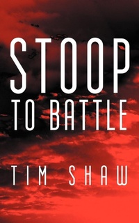 Enlarge image Cover: Stoop to Battle - AuthorHouse