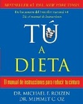 Cover: Tu, a dieta: Manual de instrucciones para reducir tu cintura / You: On a Diet - Vintage Espanol