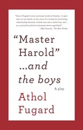 Cover: MASTER HAROLD AND THE BOYS - Three Rivers Press
