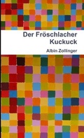 Cover: Der Froschlacher Kuckuck - Lulu.com