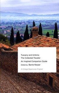 Abbildung von: Tuscany and Umbria: The Collected Traveler - Vintage