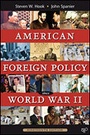 Cover: American Foreign Policy Since World War II - CQ Press