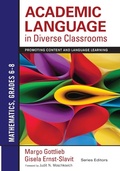 Cover: Academic Language in Diverse Classrooms: Mathematics, Grades 6-8 - Corwin Press Inc