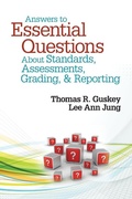 Cover: Answers to Essential Questions About Standards, Assessments, Grading, and Reporting - Corwin Press Inc