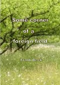 Cover: Some Corner of a Foreign Field - Lulu.com