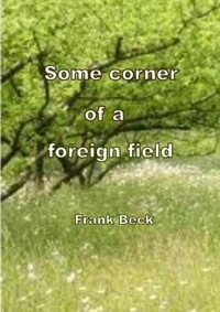 Enlarge image Cover: Some Corner of a Foreign Field - Lulu.com