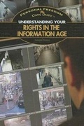 Cover: Understanding Your Rights in the Information Age - Rosen Young Adult