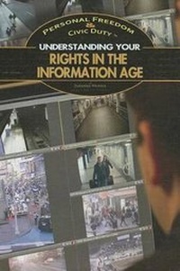 Enlarge image Cover: Understanding Your Rights in the Information Age - Rosen Young Adult