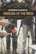 Cover: Understanding Freedom of the Press - Rosen Young Adult