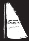Cover: Somewhere Nowhere: Lives Without Homes - Lulu.com