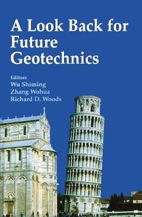 Enlarge image Cover: A Look Back for Future Geotechnics - A A Balkema Publishers