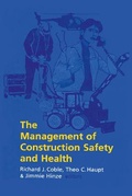 Cover: The Management of Construction Safety and Health - A A Balkema Publishers