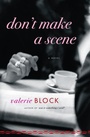 Cover: Don't Make a Scene - Ballantine Books