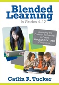 Cover: Blended Learning in Grades 4-12 - Corwin Press Inc