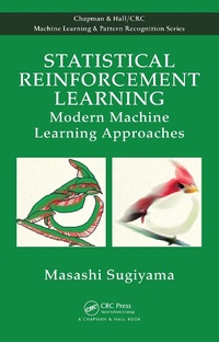 Enlarge image Cover: Statistical Reinforcement Learning - Chapman & Hall/CRC