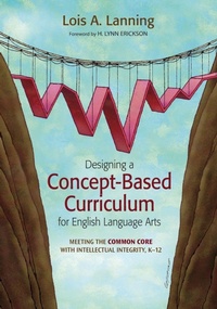 Enlarge image Cover: Designing a Concept-Based Curriculum for English Language Arts - Corwin Press Inc