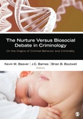 Cover: The Nurture Versus Biosocial Debate in Criminology - SAGE Publications Inc