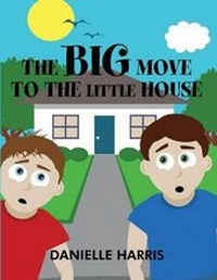 Enlarge image Cover: The Big Move to the Little House - America Star Books