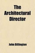 Cover: The Architectural Director - Rarebooksclub.com