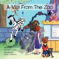 Cover: A Visit From the Zoo - AuthorHouse