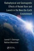 Cover: Radiophysical and Geomagnetic Effects of Rocket Burn and Launch in the Near-the-Earth Environment - CRC Press