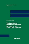 Cover: The Heat Kernel Lefschetz Fixed Point Formula for the Spin-c Dirac Operator - Springer-Verlag New York Inc.