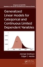 Cover: Generalized Linear Models for Categorical and Continuous Limited Dependent Variables - Chapman & Hall/CRC