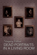 Cover: Dead Portraits in a Living Room - Xlibris