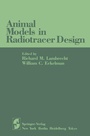 Cover: Animal Models in Radiotracer Design - Springer