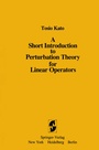 Cover: A Short Introduction to Perturbation Theory for Linear Operators - Springer