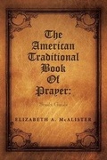 Cover: The American Traditional Book of Prayer - Xlibris Corporation