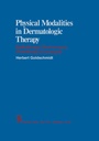 Cover: Physical Modalities in Dermatologic Therapy - Springer