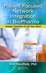 Cover: Patient-Focused Network Integration in BioPharma - CRC Press