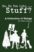 Cover: So, Do You Like ... Stuff? - AuthorHouse