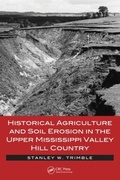 Cover: Historical Agriculture and Soil Erosion in the Upper Mississippi Valley Hill Country - CRC Press