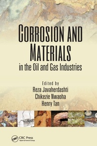 Enlarge image Cover: Corrosion and Materials in the Oil and Gas Industries - CRC Press