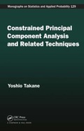 Cover: Constrained Principal Component Analysis and Related Techniques - Chapman & Hall/CRC